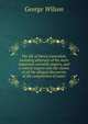The life of Henry Cavendish, including abstracts of his more important scientific papers, and a critical inquiry into the claims of all the alleged discoveries of the composition of water, George Wilson 