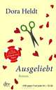 Ausgeliebt. Roman, Heldt, Dora 