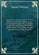 Expository lectures on St. Paul's Epistle to the Colossians, being an attempt to apply the Apostle's argument respecting the errors on the subject of . to the present circumstances of the Church, Wilson, Daniel Sir 