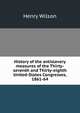 History of the antislavery measures of the Thirty-seventh and Thirty-eighth United-States Congresses, 1861-64, Henry Wilson 