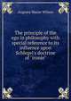 The principle of the ego in philosophy with special reference to its influence upon Schlegel's doctrine of "ironie", Augusta Manie Wilson 