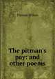 The pitman's pay: and other poems, Wilson, Thomas 
