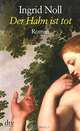 Der Hahn ist tot, Noll, Ingrid 