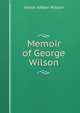 Memoir of George Wilson, Jessie Aitken Wilson 