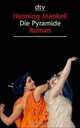 Die Pyramide: Roman, Mankell Henning 