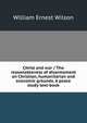Christ and war / The reasonableness of disarmament on Christian, humanitarian and economic grounds. A peace study text-book, William Ernest Wilson 