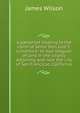 A pamphlet relating to the claim of Senor Don Jose Y. Limantour: to four leagues of land in the county adjoining and near the city of San Francicso, California, James Wilson 