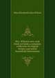 Mrs. Wilson's new cook book (revised) a complete collection of original recipes and useful household information, Mary Elizabeth Lyles Wilson 