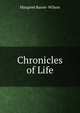 Chronicles of Life, Margaret Baron- Wilson 