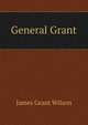 General Grant, James Grant Wilson 
