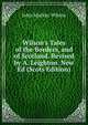 Wilson's Tales of the Borders, and of Scotland. Revised by A. Leighton. New Ed (Scots Edition), John Mackay Wilson 