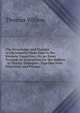 The Knowledge and Practice of Christianity Made Easy to the Meanest Capacities: Or, an Essay Towards an Instruction for the Indians . in Twenty Dialogues. Together with Directions and Prayers ., Wilson, Thomas 