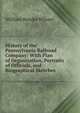 History of the Pennsylvania Railroad Company: With Plan of Organization, Portraits of Officials, and Biographical Sketches, William Bender Wilson 