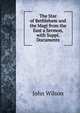 The Star of Bethlehem and the Magi from the East a Sermon, with Suppl. Documents, Wilson, John 