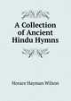 A Collection of Ancient Hindu Hymns, Horace Hayman Wilson 