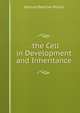 . the Cell in Development and Inheritance, Edmund Beecher Wilson 
