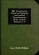 The Presbyterian Historical Almanac and Annual Remembrancer of the Church, Volumes 3-4, Joseph M. Wilson 