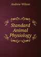 Standard Animal Physiology, Andrew Wilson 