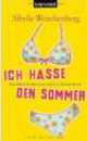Ich hasse den Sommer, Sibylle Weischenberg 