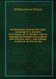 An Elementary Treatise On Logic: Including Pt. I. Analysis of Formulae. Pt. Ii. Method. with an Appendix of Examples for Analysis and Criticism. and a . and Colleges As Well As for Private Stu, William Dexter Wilson 