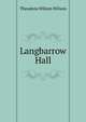 Langbarrow Hall, Theodora Wilson Wilson 