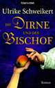 Die Dirne und der Bischof, Ulrike Schweickert 