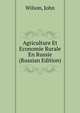 Agriculture Et Economie Rurale En Russie (Russian Edition), Wilson, John 