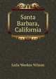 Santa Barbara, California, Leila Weekes Wilson 