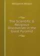The Scientific & Religious Discoveries in the Great Pyramid, William H. Wilson 