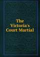 The Victoria's Court Martial, 