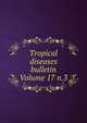 Tropical diseases bulletin Volume 17 n.3, 