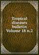 Tropical diseases bulletin Volume 18 n.2, 
