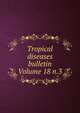 Tropical diseases bulletin Volume 18 n.3, 