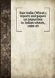 East India (Wheat); reports and papers on impurities in Indian wheats, 1888-89, 