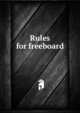 Rules for freeboard, 