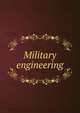 Military engineering, 