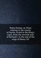 Pedes finium; or, Fines relating to the county of Surrey, levied in the King's court, from the seventh year of Richard I, to the end of the reign of Henry VII, 