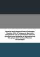 Physical and chemical data of nitrogen fixation. With 47 diagrams. Specially compiled for use in connection with the synthesis and oxidation of ammonia and the preparation and purification of hydrogen, 