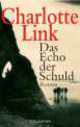 Das Echo der Schuld: Roman, Charlotte Link 
