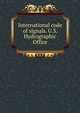 International code of signals. U.S. Hydrographic Office, 