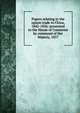 Papers relating to the opium trade in China, 1842-1856: presented to the House of Commons by command of Her Majesty, 1857, 