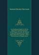 An Analytical Digest of All the Reported Cases Determined in the House of Lords, the Several Courts of Common Law, in Banc and at Nisi Prius, and the . with a Full Selection of Equity Decis, Samuel Bealey Harrison 