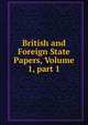 British and Foreign State Papers, Volume 1, part 1, 