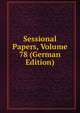 Sessional Papers, Volume 78 (German Edition), 