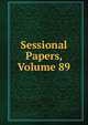 Sessional Papers, Volume 89, 
