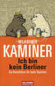 Ich bin kein Berliner. Ein Reiseführer für faule Touristen, Владимир Каминер 