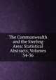 The Commonwealth and the Sterling Area: Statistical Abstracts, Volumes 34-36, 