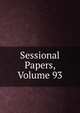 Sessional Papers, Volume 93, 