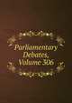 Parliamentary Debates, Volume 306, 