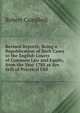 Revised Reports; Being a Republication of Such Cases in the English Courts of Common Law and Equity, from the Year 1785 as Are Still of Practical Util, Robert Campbell 
